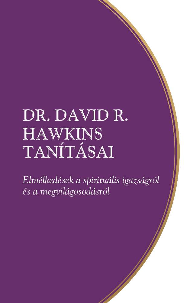 Dr. David R. Hawkins tanításai