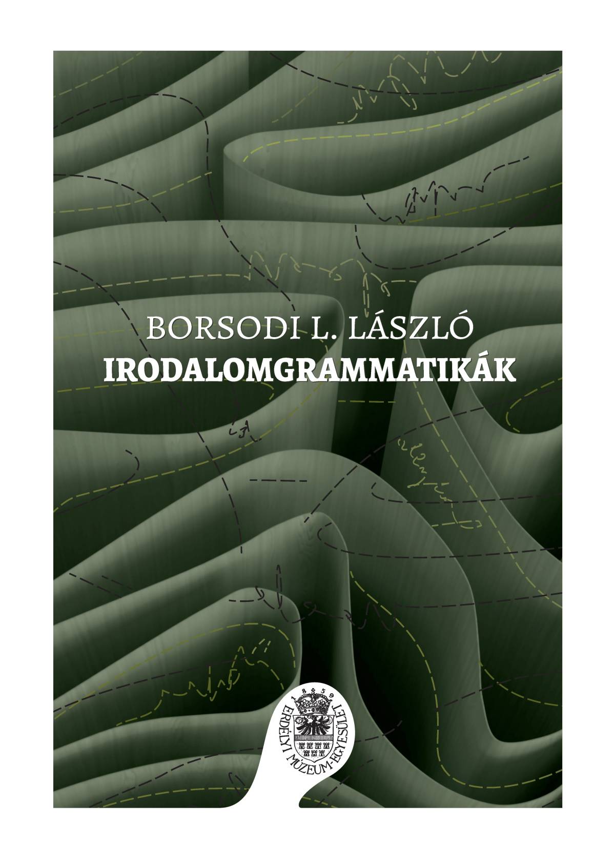 Irodalomgrammatikák: tanulmányok, kritikák 2019-2025