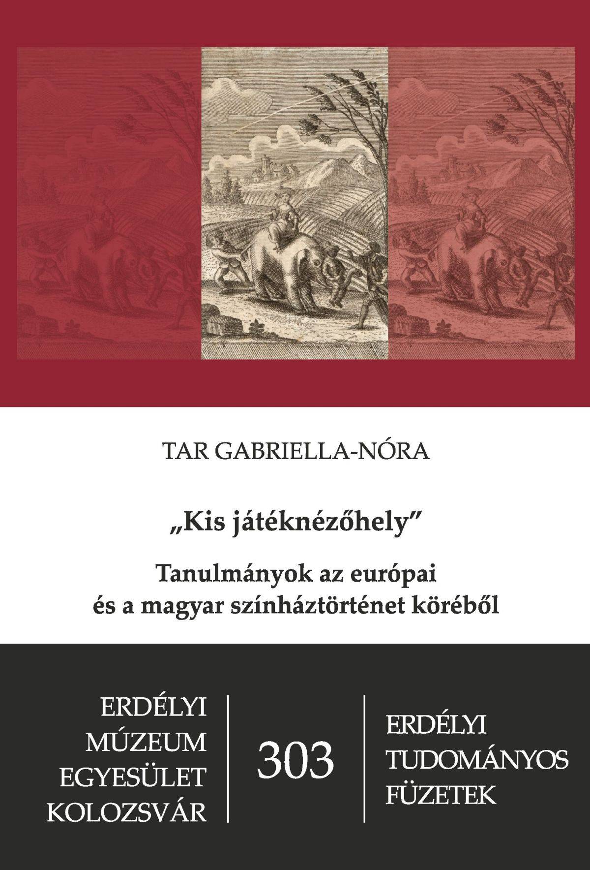 "Kis játéknézőhely" Tanulmányok az európai és a magyar színháztörténet köréből