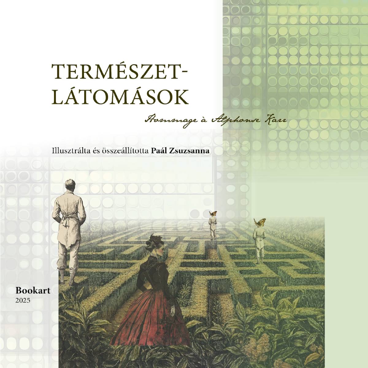 Természetlátomások/Hommage á Alphonse Karr