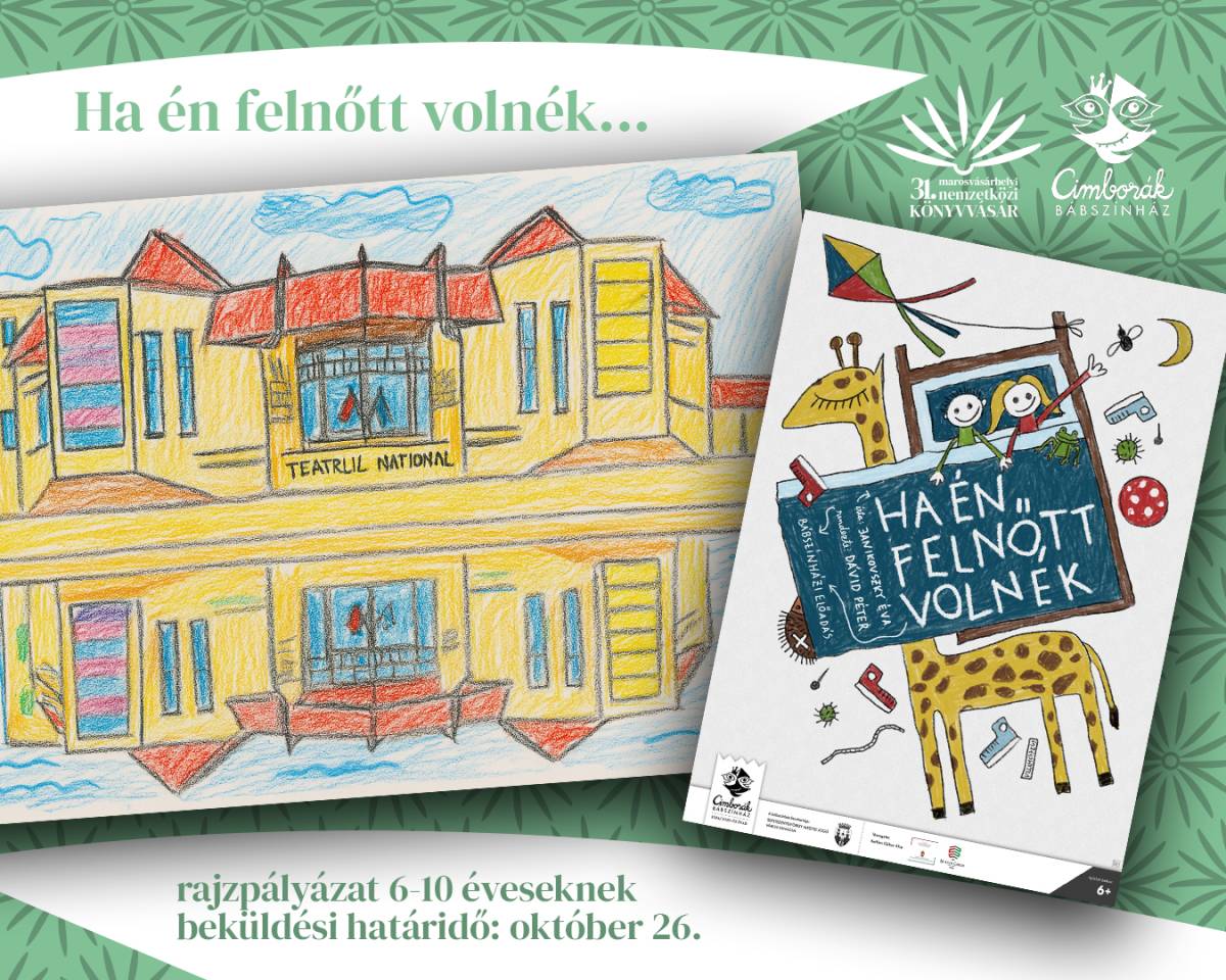 Ha én felnőtt volnék: gyerekelőadás és rajzpályázat